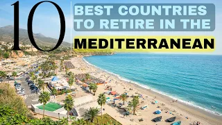 Top 10 Best Places To Retire In The Mediterranean