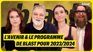 L'AVENIR ET LE PROGRAMME DE BLAST POUR 2023/2024