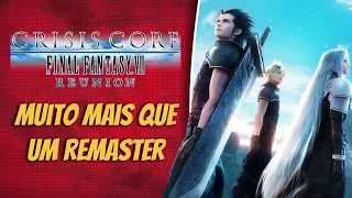 CRISIS CORE FINAL FANTASY VII REUNION | ANÁLISE/CRÍTICA/REVIEW PT BR | É BOM? VALE A PENA?