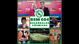 BSM #604 - Escándalos cósmicos