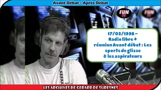 17/02/1998 - Radio libre + réunion avant débat : les sports de glisse & les aspirateurs