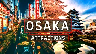 OSAKA Ultimate Travel Guide | Top 10 Best Places to Visit in Osaka