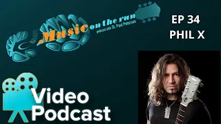 EP 34 Phil X (Bon Jovi/The Drills)