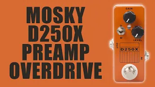 Mosky - D250X Preamp Overdrive - Demo