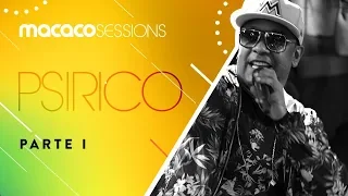 Macaco Sessions: Psirico - Parte 1
