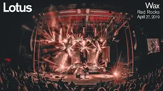 Lotus - "Wax" - Recorded Live at Red Rocks 4/27/2019