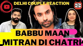 Babbu Maan : Mitran Di Chatri || Delhi Couple Revisit