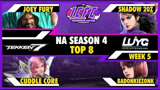 ICFC NA Season 4 Week 5 Top 8: Joey Fury, Shadow 20z, Cuddle Core, BadonkieZonk【Tekken 7 4.22】