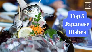 Top 5 Japanese Dishes 2023. Best Japanese foods 4k