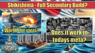 Shikishima Full secondary build worth steel in today's meta? #worldofwarships #shikishima