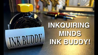 Inkquiring Minds Ink Buddy Products For Fountain Pens and Ink