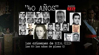 40 años - Los crímenes de ETA (III) los 80: los años de plomo (I)