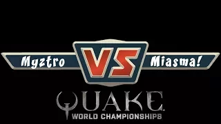 Myztro vs Miasma! | Quake World Championship | EU | Regionals Sacrifice