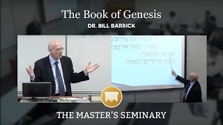 Lecture 04: The Book of Genesis - Dr. Bill Barrick