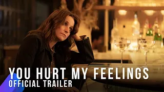 You Hurt My Feelings | Official Trailer