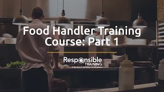 Food Handler Training Course: Part 1