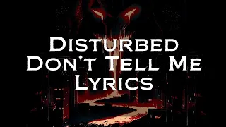 Disturbed - Don't Tell Me Lyrics