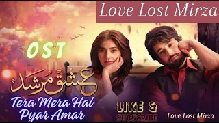 Ishq Murshid Song Tera Mera Hai Pyar Amar - Ishq Murshid OST