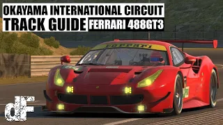 iRacing Track Guide - Okayama - Ferrari 488 GT3 | Ferrari GT3 Challenge