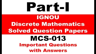 [MCS-013 Important Questions with Answers] [Discrete Mathematics IGNOU BCA] [MCS 013 Question Paper]
