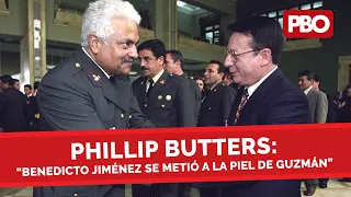 CAPTURA DE ABIMAEL GUZMÁN | Phillip Butters: “Benedicto Jiménez se metió a la piel de Guzmán”