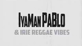 IYAMAN PABLO & IRIE REGGAE VIBES presents LEO 'N JAH