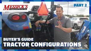 Tractor Configurations | Compact Tractor Buyers Guide Part #2