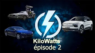 Kilowatts 2 essai Aiways U5, DMC12 retour vers le futur, batterie vide Tesla model S, tour en BT01