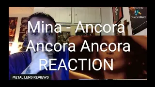 Mina - Ancora Ancora Ancora | REACTION