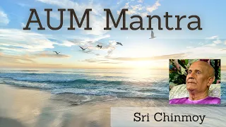 AUM Mantra Meditation by Sri Chinmoy (1 hour, no ads)