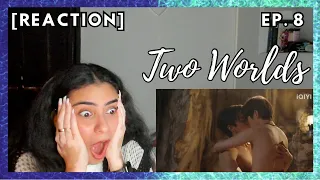 Reaction to Two Worlds โลกสองใบ ใจดวงเดียว EP. 8