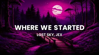 Lost Sky - Where We Started [feat. Jex] (Lyrics) || Music Studio || NCS