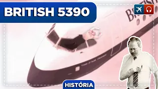 Piloto Sugado No Voo British 5390 EP. 673