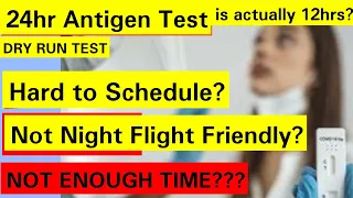 24Hr Antigen Test May Have A problem. Dry Run. False Positive? Not Enough time to Redo your Test!!!