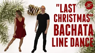 "Last Christmas" Bachata Line Dance | Last Christmas Line Dance Beginner