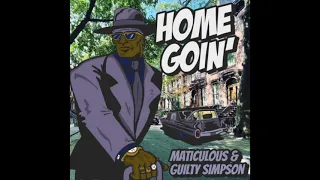 maticulous & Guilty Simpson - Home Goin'  (Official Audio HQ)