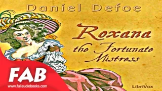 Roxana The Fortunate Mistress Part 1/2 Full Audiobook by Daniel DEFOE by General Fiction
