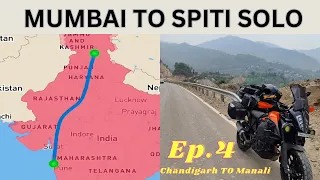 MUMBAI TO SPITI VALLEY SOLO BIKE RIDE | EP 4 | CHANDIGARH TO MANALI | KTM 390 ADVENTURE