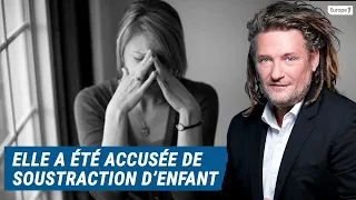 Olivier Delacroix (Libre antenne) - Elle a été accusée à tort de soustraction d'enfant