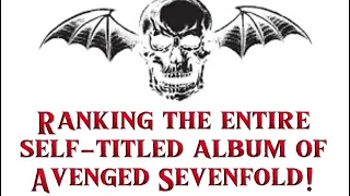 Ranking Every Track: Avenged Sevenfold's Self-Titled Album!