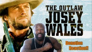 The Outlaw Josey Wales (1976) MOVIE REACTION! FIRST TIME WATCHING!