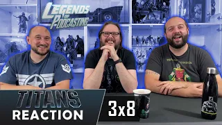 Titans 3x8 "Home" Reaction | Legends of Podcasting