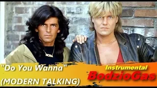 Do you wanna z Modern Talking - BodzioGas