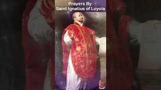 Prayers By Saint Ignatius of Loyola