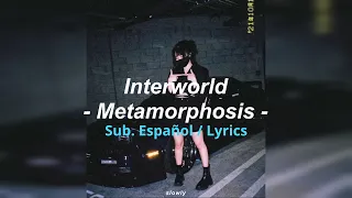 Interworld - Metamorphosis [Sub. Español - Lyrics]