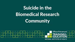 Mental Health & Wellness Series Pt 1: Suicide in the Biomedical Research Community