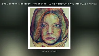 @soulbutton & Rustboy - Crescendo (Lucio Consolo & Agustín Buaon Remix)