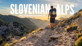 Hiking 70 Miles Across the Slovenian Alps