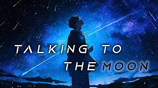 Nightcore - Talking to the Moon (Male) | Lyrics