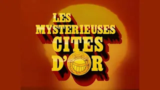 Les Mystérieuses Cités d'Or Générique saison 1